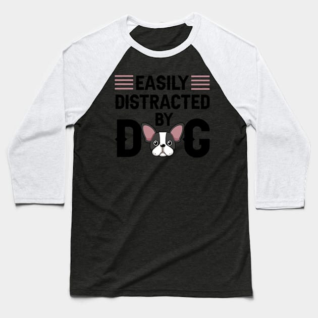 Easily Distracted by Dog - Cool Dog Lover Groomer Furologist Baseball T-Shirt by Pizzan